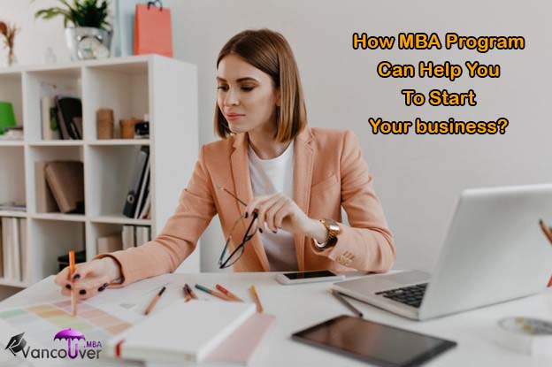 How MBA program can help you to start your own business?